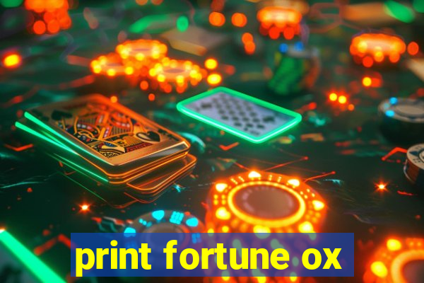 print fortune ox